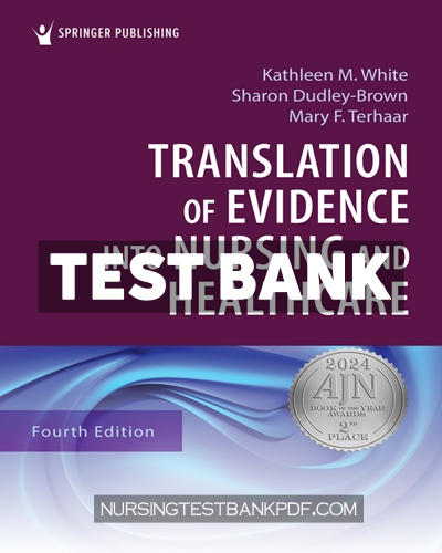9780826191168-TEST-BANK Test Bank for Translation of Evidence into Nursing and Healthcare 4th Edition by White