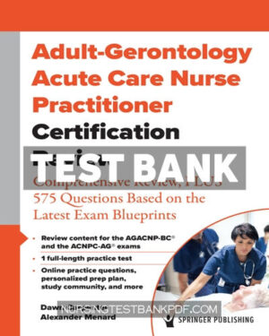 Test Bank for Adult Gerontology Acute Care Nurse Practitioner Certification Review 1st Edition by Carpenter