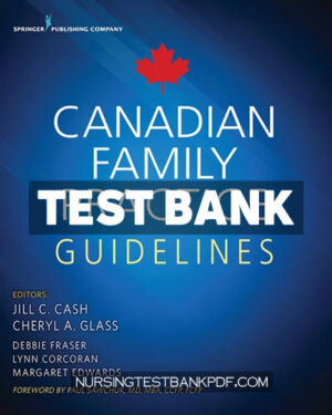 Test Bank for Canadian Family Practice Guidelines 1st Edition by Cash