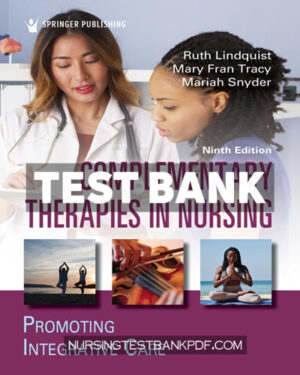 Test Bank for Complementary Therapies in Nursing 9th Edition by Lindquist