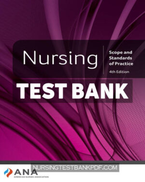 Test Bank for Nursing 4th Edition by American Nurses Association