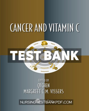 Test Bank for Cancer and Vitamin C 1st Edition by Chen