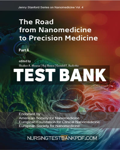 9781000043402-TEST-BANK Test Bank for The Road from Nanomedicine to Precision Medicine 1st Edition by Bawa
