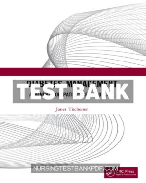 Test Bank for Diabetes Management 1st Edition by Titchener
