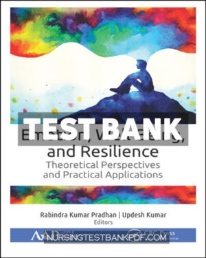 Test Bank for Emotion Well Being and Resilience 1st Edition by Pradhan