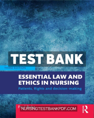 Test Bank for Essential Law and Ethics in Nursing 3rd Edition by Buka