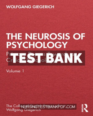 Test Bank for The Neurosis of Psychology 1st Edition by Giegerich