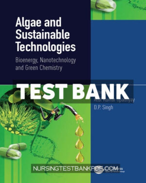 Test Bank for Algae and Sustainable Technologies 1st Edition by Singh