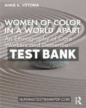 Test Bank for Women of Color in a World Apart 1st Edition by Vittoria