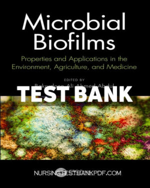 Test Bank for Microbial Biofilms 1st Edition by Abdul
