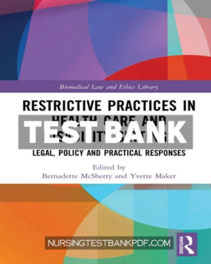 Test Bank for Restrictive Practices in Health Care and Disability Settings 1st Edition by McSherry