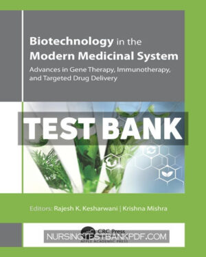 Test Bank for Biotechnology in the Modern Medicinal System 1st Edition by CRC Press