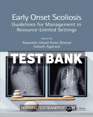 Test Bank for Early Onset Scoliosis 1st Edition by Ahmad