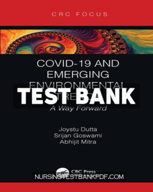 Test Bank for COVID 19 and Emerging Environmental Trends 1st Edition by Dutta