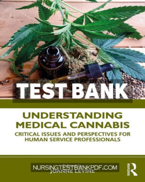 Test Bank for Understanding Medical Cannabis 1st Edition by Levine