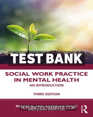 Test Bank for Social Work Practice in Mental Health 3rd Edition by Bland