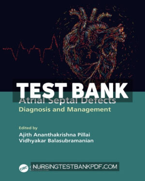 Test Bank for Atrial Septal Defects 1st Edition by CRC Press