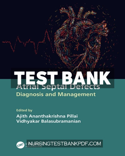 9781000358537-TEST-BANK Test Bank for Atrial Septal Defects 1st Edition by CRC Press