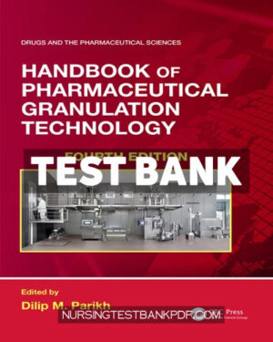 Test Bank for Handbook of Pharmaceutical Granulation Technology 4th Edition by CRC Press