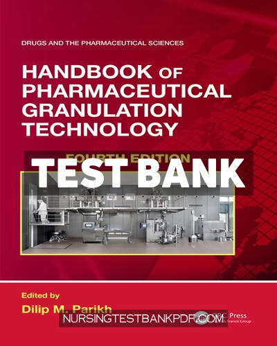 9781000366402-TEST-BANK Test Bank for Handbook of Pharmaceutical Granulation Technology 4th Edition by CRC Press
