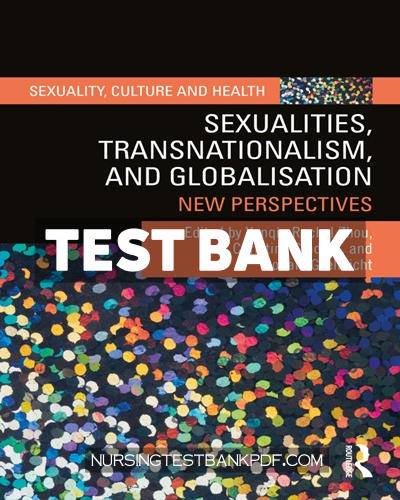 9781000382518-TEST-BANK Test Bank for Sexualities Transnationalism and Globalisation 1st Edition by CRC Press