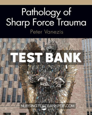 Test Bank for Pathology of Sharp Force Trauma 1st Edition by Vanezis