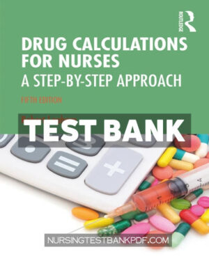 Test Bank for Drug Calculations for Nurses 5th Edition by Lapham