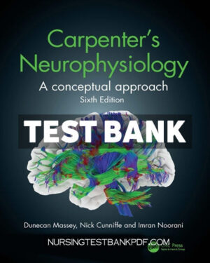 Test Bank for Carpenters Neurophysiology 6th Edition by Massey