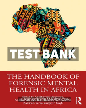 Test Bank for The Handbook of Forensic Mental Health in Africa 1st Edition by CRC Press