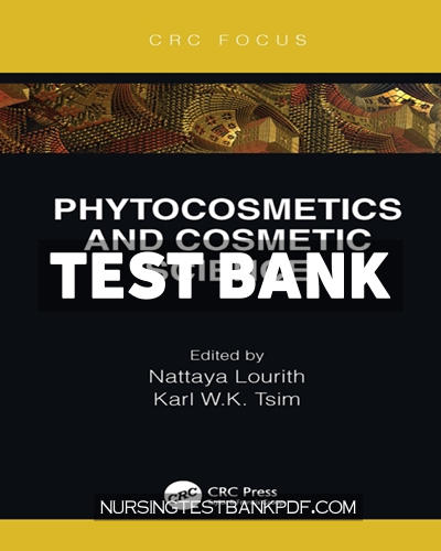9781000410334-TEST-BANK Test Bank for Phytocosmetics and Cosmetic Science 1st Edition by Lourith