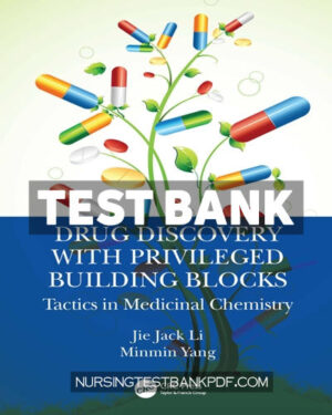 Test Bank for Drug Discovery with Privileged Building Blocks 1st Edition by Li