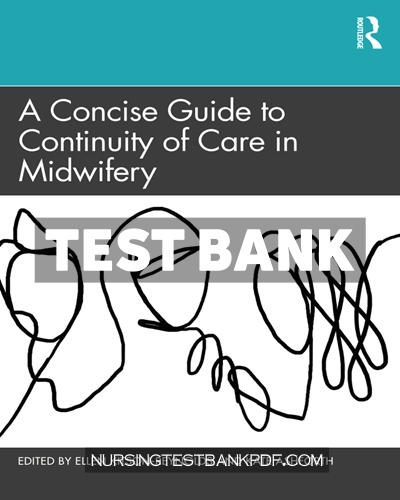 9781000418071-TEST-BANK Test Bank for A Concise Guide to Continuity of Care in Midwifery 1st Edition by Kitson-Reynolds