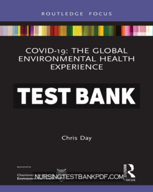 Test Bank for COVID 19 - The Global Environmental Health Experience 1st Edition by Day