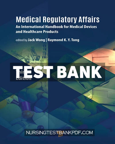 9781000440539-TEST-BANK Test Bank for Medical Regulatory Affairs 3rd Edition by Wong