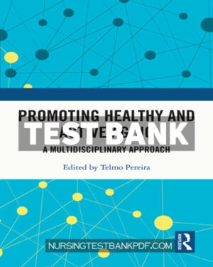 Test Bank for Promoting Healthy and Active Ageing 1st Edition by CRC Press