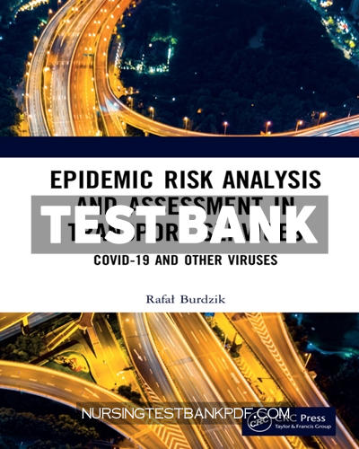 9781000455328-TEST-BANK Test Bank for Epidemic Risk Analysis and Assessment in Transport Services 1st Edition by Burdzik