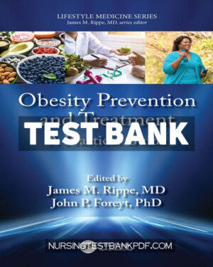 Test Bank for Obesity Prevention and Treatment 1st Edition by CRC Press