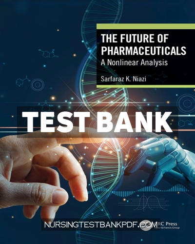 9781000458268-TEST-BANK Test Bank for The Future of Pharmaceuticals 1st Edition by Niazi