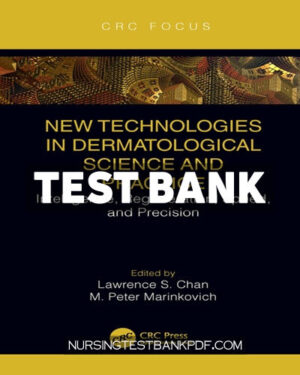 Test Bank for New Technologies in Dermatological Science and Practice 1st Edition by CRC Press