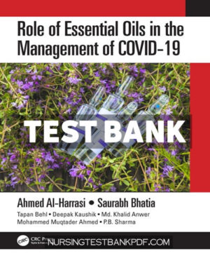 Test Bank for Role of Essential Oils in the Management of COVID 19 1st Edition by Al-Harrasi