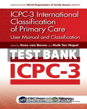 Test Bank for ICPC 3 International Classification of Primary Care 3rd Edition by CRC Press