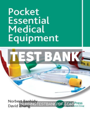 Test Bank for Pocket Essential Medical Equipment 1st Edition by Banhidy