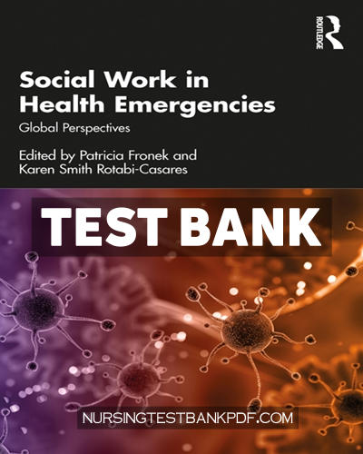 9781000540840-TEST-BANK Test Bank for Social Work in Health Emergencies 1st Edition by Fronek