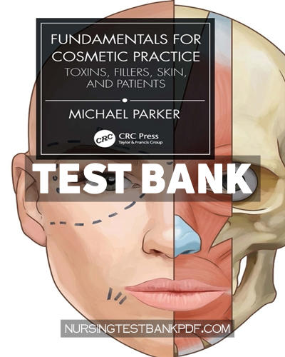 9781000545838-TEST-BANK Test Bank for Fundamentals for Cosmetic Practice 1st Edition by Parker