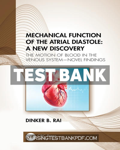 9781000546163-TEST-BANK Test Bank for Mechanical Function of the Atrial Diastole - A New Discovery 1st Edition by Rai