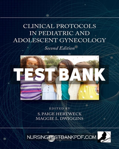 9781000550863-TEST-BANK Test Bank for Clinical Protocols in Pediatric and Adolescent Gynecology 2nd Edition by Hertweck