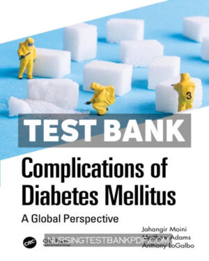 Test Bank for Complications of Diabetes Mellitus 1st Edition by Moini