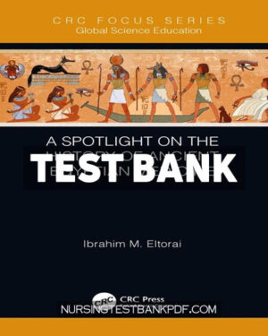 Test Bank for A Spotlight on the History of Ancient Egyptian Medicine 1st Edition by Eltorai