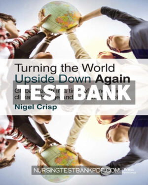 Test Bank for Turning the World Upside Down Again 2nd Edition by Crisp