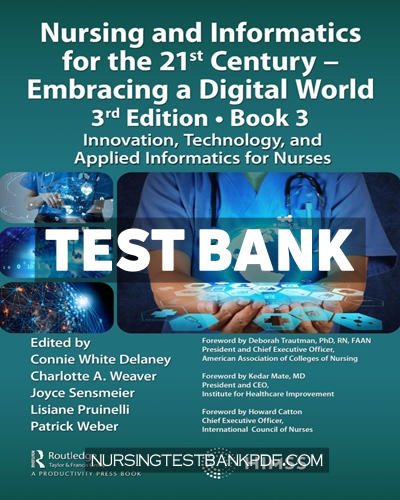 9781000573510-TEST-BANK Test Bank for Nursing and Informatics for the 21st Century Embracing a Digital World 3rd Edition Book 3 1st Edition by CRC Press